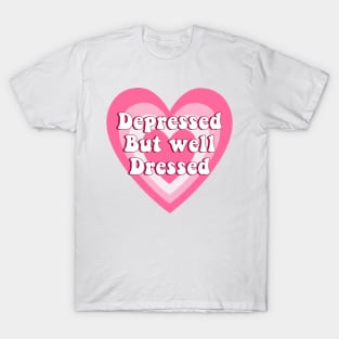 Depressed But Well Dressed Depression Meme T-Shirt